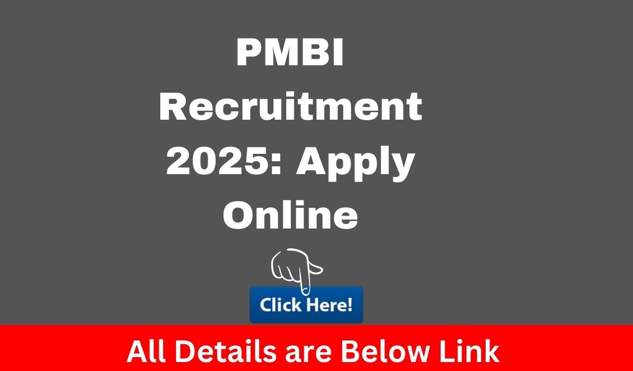 PMBI Recruitment 2025: Apply Online