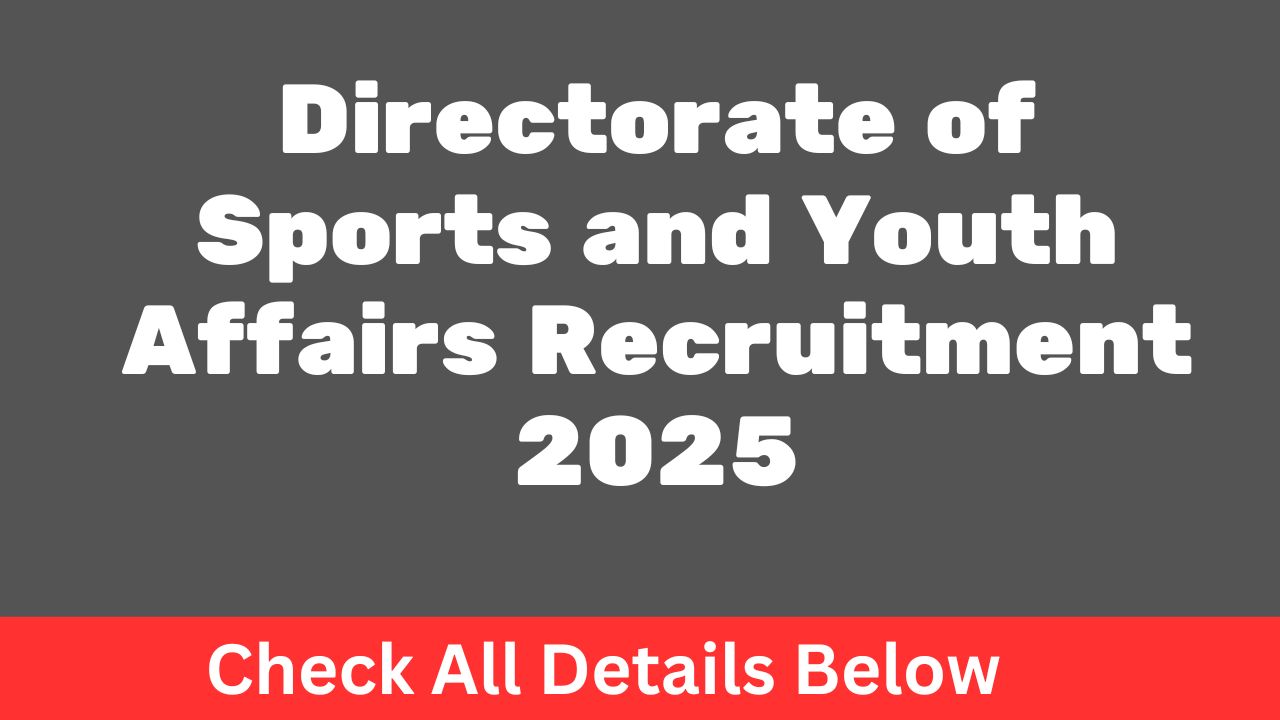 Directorate of Sports and Youth Affairs Recruitment 2025